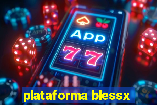 plataforma blessx